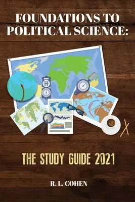 A politikatudomány alapjai: Tanulmányi útmutató 2021 - Foundations to Political Science: The Study Guide 2021