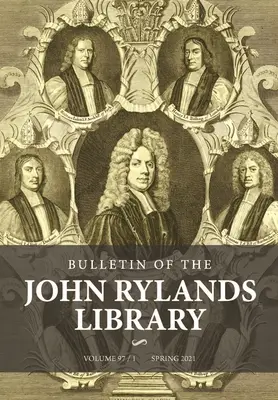 A John Rylands Könyvtár 97/1. számában: Vallás Nagy-Britanniában, 1660-1900: Essays in Honour of Peter B. Nockles - Bulletin of the John Rylands Library 97/1: Religion in Britain, 1660-1900: Essays in Honour of Peter B. Nockles