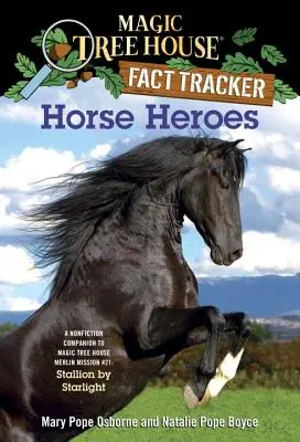 Lovas hősök: Merlin küldetés #21: Csődör csillagfénynél - Horse Heroes: A Nonfiction Companion to Magic Tree House Merlin Mission #21: Stallion by Starlight