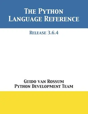 A Python nyelvi referenciája: Kiadás 3.6.4 - The Python Language Reference: Release 3.6.4