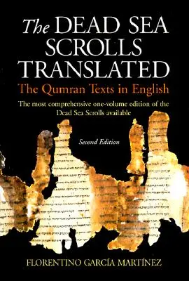 A holt-tengeri tekercsek lefordítva: A qumráni szövegek angol nyelven - The Dead Sea Scrolls Translated: The Qumran Texts in English