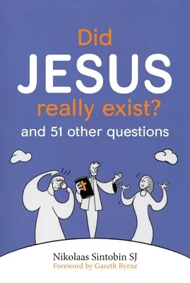 Vajon Jézus valóban létezett-e?: És 51 egyéb kérdés - Did Jesus Really Exist?: And 51 Other Questions