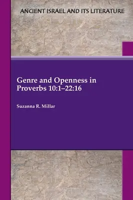 Műfaj és nyitottság a Példabeszédek 10:1-22:16-ban - Genre and Openness in Proverbs 10: 1-22:16