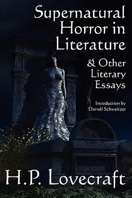 Természetfeletti horror az irodalomban és más irodalmi esszék - Supernatural Horror in Literature & Other Literary Essays