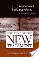 Az Újszövetség szövege: Bevezetés a kritikai kiadásokba, valamint a modern szövegkritika elméletébe és gyakorlatába (átdolgozott) - Text of the New Testament: An Introduction to the Critical Editions and to the Theory and Practice of Modern Textual Criticism (Revised)