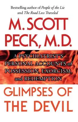 Az ördög pillantásai: Egy pszichiáter személyes beszámolója a megszállottságról, - Glimpses of the Devil: A Psychiatrist's Personal Accounts of Possession,