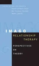 Imago kapcsolati terápia: Az elmélet perspektívái - Imago Relationship Therapy: Perspectives on Theory