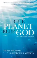 Kék bolygó, kék Isten: A Biblia és a tenger - Blue Planet, Blue God: The Bible and the Sea