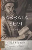 Sabbatai Ṣevi: 1626-1676: A misztikus Messiás. - Sabbatai Ṣevi: The Mystical Messiah, 1626-1676