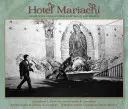 Hotel Mariachi: Városi tér és kulturális örökség Los Angelesben - Hotel Mariachi: Urban Space and Cultural Heritage in Los Angeles