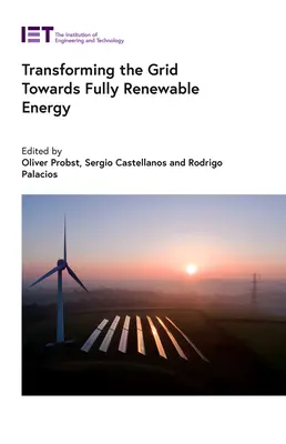 A hálózat átalakítása a teljesen megújuló energia felé - Transforming the Grid Towards Fully Renewable Energy