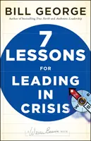 Hét lecke a válságban való vezetéshez - Seven Lessons for Leading in Crisis