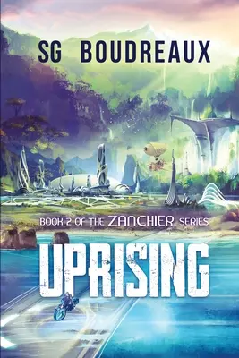 Felkelés A Zanchier-sorozat 2. könyve - Uprising Book 2 in the Zanchier Series