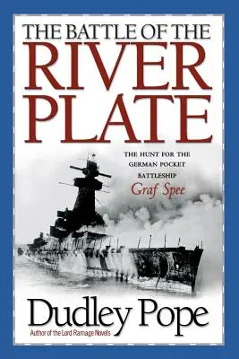 A River Plate-i csata: A Graf Spree német zsebcsatahajó utáni vadászat - The Battle of the River Plate: The Hunt for the German Pocket Battleship Graf Spree