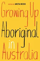 Aboriginal felnőni Ausztráliában - Growing Up Aboriginal in Australia