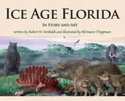 Florida jégkorszaka: Florida: Történetben és művészetben - Ice Age Florida: In Story and Art