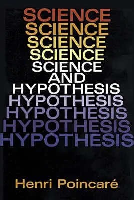 Tudomány és hipotézisek - Science and Hypothesis