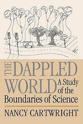 A pettyes világ: Tanulmány a tudomány határairól - The Dappled World: A Study of the Boundaries of Science