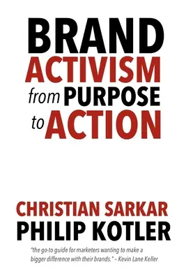 Márkaaktivizmus: A céltól a cselekvésig - Brand Activism: From Purpose to Action