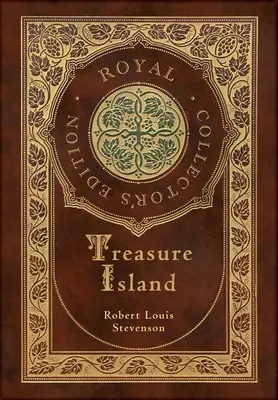 Kincses sziget (Királyi gyűjteményes kiadás) (illusztrált) (tokkal-vonóval ellátott keményfedeles kiadás) - Treasure Island (Royal Collector's Edition) (Illustrated) (Case Laminate Hardcover with Jacket)