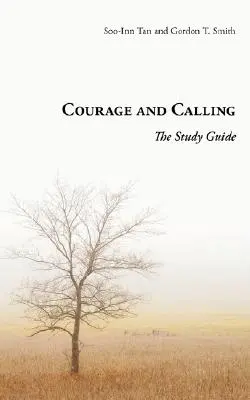 Bátorság és hivatás: A tanulmányi útmutató - Courage and Calling: The Study Guide