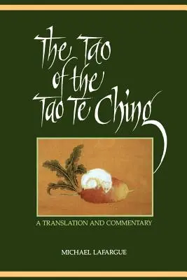 A Tao Te Csing Tao: Fordítás és kommentár - The Tao of the Tao Te Ching: A Translation and Commentary