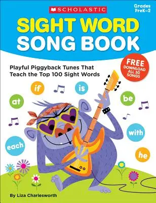 Sight Word Song Book: Playful Piggyback Tunes That Teach the Top 100 Sight Words