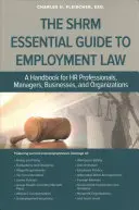 SHRM Essential Guide to Employment Law (A munkajog alapvető útmutatója) - SHRM Essential Guide to Employment Law