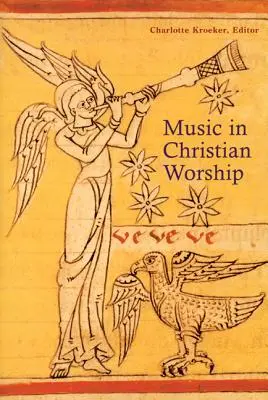 Zene a keresztény istentiszteleten: A liturgia szolgálatában - Music in Christian Worship: At the Service of the Liturgy