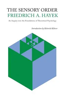 Az érzékszervi rend: Az elméleti pszichológia alapjainak vizsgálata - The Sensory Order: An Inquiry Into the Foundations of Theoretical Psychology