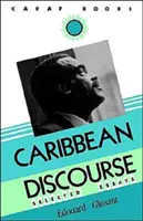 Karibi diskurzus: Válogatott esszék - Caribbean Discourse: Selected Essays