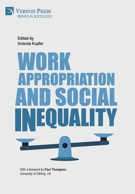 A munka kisajátítása és a társadalmi egyenlőtlenség - Work Appropriation and Social Inequality