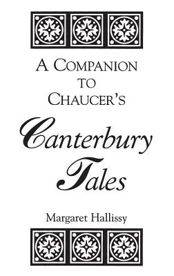 A Companion to Chaucer's Canterbury Tales (Társ Chaucer Canterbury meséihez) - A Companion to Chaucer's Canterbury Tales