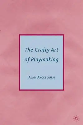 A játékkészítés kézműves művészete - The Crafty Art of Playmaking