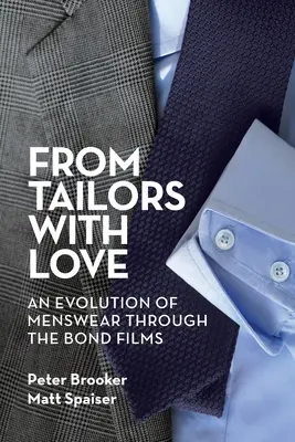 Szabóéktól szeretettel: A férfiruházat fejlődése a Bond-filmeken keresztül - From Tailors with Love: An Evolution of Menswear Through the Bond Films