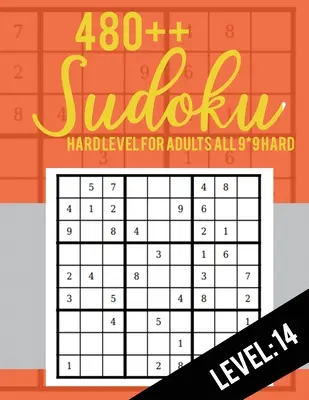 480++ Sudoku: Nehéz szint felnőtteknek Minden 9*9 nehéz 480++ Sudoku szint: 14 - Sudoku rejtvénykönyvek - Sudoku rejtvénykönyvek nehéz - Nagy Pri - 480++ Sudoku: Hard Level for Adults All 9*9 Hard 480++ Sudoku level: 14 - Sudoku Puzzle Books - Sudoku Puzzle Books Hard - Large Pri