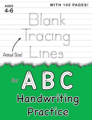 Üres pauszvonalak az ABC kézírás gyakorlásához (Nagyméretű 8,5x11” méret!): (Ages 4-6) 100 Pages of Blank Practice Paper!” - Blank Tracing Lines for ABC Handwriting Practice (Large 8.5x11