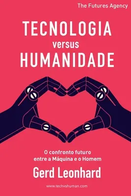 Tecnologia versus Humanidade: O confronto futuro entre a Mquina e o Homem