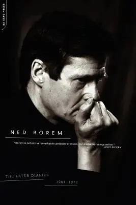 Ned Rorem későbbi naplói: 1961-1972 - The Later Diaries of Ned Rorem: 1961-1972