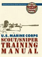 U.S. Marine Corps Scout/Sniper Training Manual (Amerikai tengerészgyalogság felderítő/mesterlövész kiképzési kézikönyve) - U.S. Marine Corps Scout/Sniper Training Manual