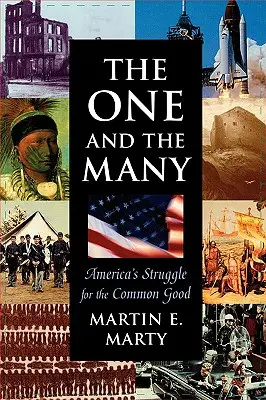 Az egy és a sok az egy és a sok: Amerika küzdelme a közjóért - One and the Many the One and the Many: America's Struggle for the Common Good