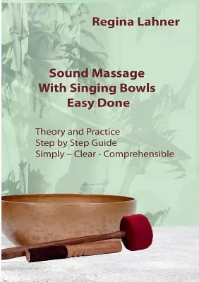 Hangmasszázs hangtálakkal: Easy Done - Sound Massage With Singing Bowls: Easy Done