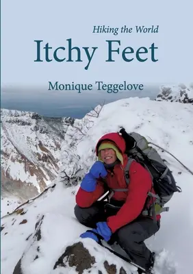 Viszkető lábak: Túrázás a világon - Itchy Feet: Hiking the World