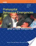 Kórház előtti viselkedési vészhelyzetek és válságkezelés - Prehospital Behavioral Emergencies and Crisis Response