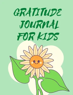 Hálanapló gyerekeknek . - Gratitude Journal For Kids .