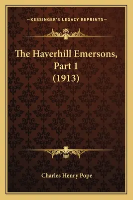 A Haverhill Emersonok, 1. rész (1913) - The Haverhill Emersons, Part 1 (1913)