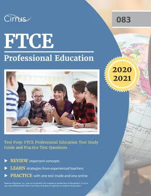 FTCE Professional Education Test Prep: FTCE Professional Education Test Study Guide and Practice Test Questions: FTCE Professional Education Test Study Guide and Practice Test Questions - FTCE Professional Education Test Prep: FTCE Professional Education Test Study Guide and Practice Test Questions