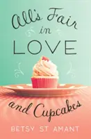 Minden szép a szerelemben és a süteményekben - All's Fair in Love and Cupcakes