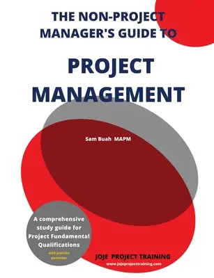 A nem projektmenedzserek útmutatója a projektmenedzsmenthez - The Non-Project Manager's Guide to Project Management