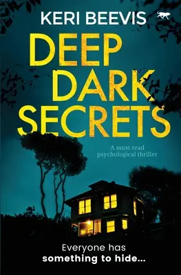 Mély sötét titkok: A Must Read Psychological Thriller - Deep Dark Secrets: A Must Read Psychological Thriller